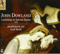 Hesperion XX - Dowland: Lachrimae or Seven Teares 1604 [CD]