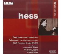 Hess: Beethoven - Piano Concerto No. 2; Schumann - Piano Concerto; Bach - Toccata in G major