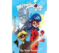 Hess, Brian - Miraculous Adventures of Ladybug and Cat Noir: Volume 1 The Trash Krakken