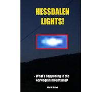 Hessdalen Lights! - What's happening in the Norwegian mountains?