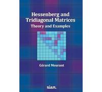 Hessenberg and Tridiagonal Matrices: Theory and Examples – Other Titles in Applied Mathematics