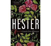 Hester : a bewitching tale of desire and ambition