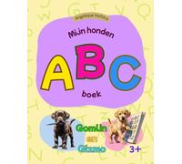 Het ABC boek van Gomlin en Gizmo - Alfabet leren op een leuke manier met labrador honden. Leerzaam oefenboek voor peuters, kleuters en beginners. ... voor kinderen 3-6 jaar. Kleur- doe boek