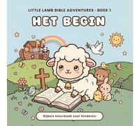 Het Begin: Bijbels kleurboek voor kinderen vanaf 4 jaar - De Schepping en de Ark van Noach om in te kleuren (Genesis)