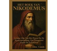 HET BOEK VAN NIKODEMUS: Getuige Zijn Van Het Proces En De Wederopstanding, Een Perspectief Vanuit De Schaduwen