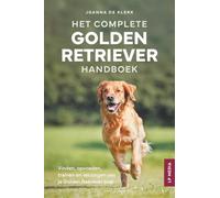 Het Complete Golden Retriever Handboek: Vinden, opvoeden, trainen en verzorgen van je Golden Retriever pup