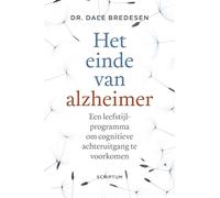 Het einde van alzheimer: een leefstijlprogramma om cognitieve achteruitgang te voorkomen
