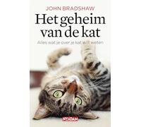 Het geheim van de kat: alles wat je over je kat wilt weten