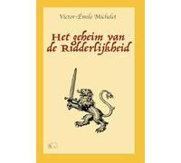 Het geheim van de Ridderlijkheid