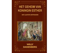 Het geheim van koningin Esther: de laatste ontwaking (Queen Esther's Secret - The Final Awakening)
