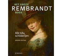 Het grote Rembrandt boek: alle 684 schilderijen