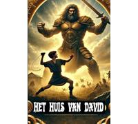 Het huis van David: een uitgebreide studiegids: Ontdek het epische verhaal van koning David als nooit tevoren