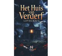 Het Huis van Verderf: Een kosmisch gruwelverhaal over erfelijkheid, verval en het onbekende