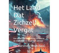 Het Land Dat Zichzelf Vergat: Een roman over herinnering, verraad en de revolutie die in Nepal blijft ademen