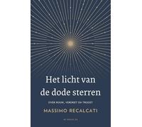 Het licht van de dode sterren: over rouw, verdriet en troost