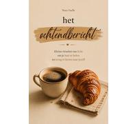 Het ochtendbericht: Kleine rituelen van licht om je hart te helen en terug te keren naar jezelf