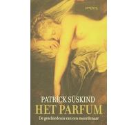 Het parfum: de geschiedenis van een moordenaar