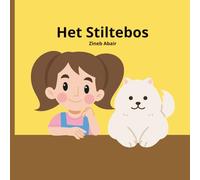 Het Stiltebos: Kinderboek over Doofheid, Slechthorendheid en Avonduur|25 Pagina's|Leuke Cadeaus voor Kinderen met Gehoorverlies of hun Vrienden en Familie (Luisteren doe je met je hart)