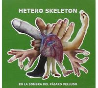 HETERO SKELETON - EN LA SOMBRA DEL PAJARO ELLUDO