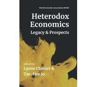 Heterodox Economics: Legacy and Prospects