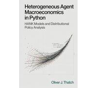 Heterogeneous Agent Macroeconomics in Python: HANK Models and Distributional Policy Analysis: A Comprehensive Guide