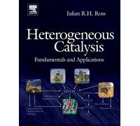 Heterogeneous Catalysis : Fundamentals and Applications