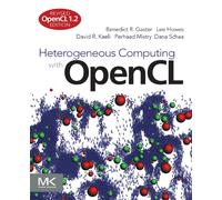 Heterogeneous Computing with OpenCL: Revised OpenCL 1.2 Edition