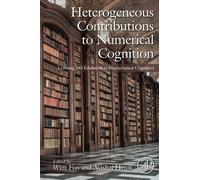 Heterogeneous Contributions to Numerical Cognition: Learning and Education in Mathematical Cognition