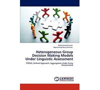 Heterogeneous Group Decision Making Models Under Linguistic Assessment: TOPSIS, Ordinal Approach, Aggregation Under Fuzzy Environment