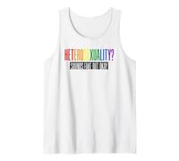 Heterosexuality? Sounds Fake But Okay LGBTQ Pride Gay Tank Top