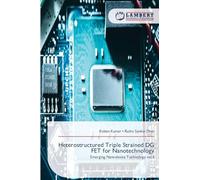 Heterostructured Triple Strained DG FET for Nanotechnology: Emerging Nanodevice Technology vol.II