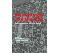 Heterotopia and the City: Public Space in a Postcivil Society