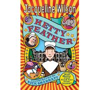 Hetty Feather: A twisty, gripping historical adventure by the bestselling author: 1 (Hetty Feather, 1)