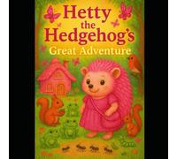 Hetty The Hedgehog's Great Adventure: A picnic in the woods
