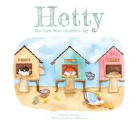 Hetty the Hen Who Couldn't Lay