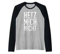 Hetz Mich Nicht German Don't Rush Me Distressed Quote Raglan Baseball Tee