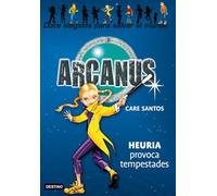 Heuria provoca tempestades / Heuria Provokes Storms: Arcanus 4