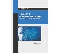 Heuristic Algorithms Design: A Methodological Approach