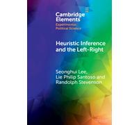 Heuristic Inference and the Left-Right : An Experimental Analysis of How Voters Form Their Left-Right Images of Parties