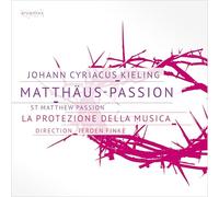 Heuser - Johann Cyriacus Kieling: Matthaus-Passion