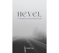 Hevel: A Modern Meditation on The Old Testament Book of Ecclesiastes of King Solomon