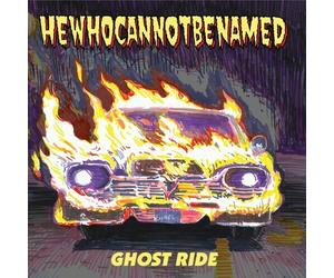HeWhoCanNotBeNamed - Ghost Ride [New 7" Vinyl]
