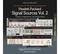 Hewlett-Packard Signal Sources Vol. 2: The Golden Age of HP Through Some of Its Masterpieces (8165A, 3325A, 8160A) (Technical Art Books)