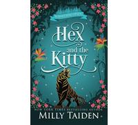 Hex and the Kitty: A Paranormal Small Town Cozy Shifter Romance Series - with Heat: 9 (Whispering Pines)