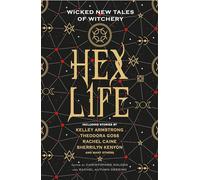 Hex Life: Wicked New Tales of Witchery