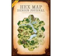 Hex Map Design Journal: A Cartography Companion for Tabletop RPGs