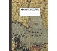 Hex Mapping Journal: Hexagonal Graph Paper Notebook for Hex War Games and Hex Battle Maps for Computer Games for Boys and Girls
