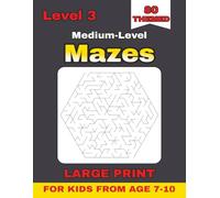 Hex Mazes for Kids Ages 7-10 - Level 3: 80 Challenging Themed Hexagon Mazes with Solutions | Large Print 8.5×11, 100 Pages | Fun Brain Teasers for ... Kids from age 7-10: 4 Levels Books Series)
