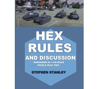 Hex Rules and Discussion: Wargaming in 1-100 scale World War Two