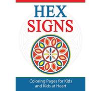 Hex Signs: Coloring Pages for Kids & Kids at Heart: Volume 8 (Hands-On Art History)
